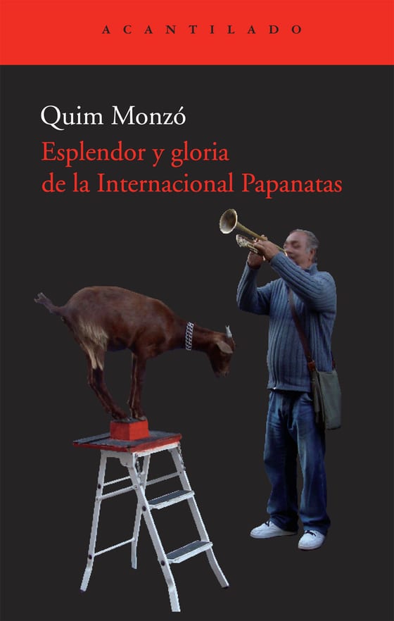 Coberta de Esplendor y gloria de la Internacional Papanatas, de Quim Monzó