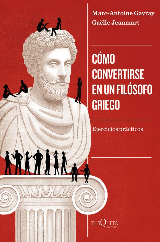 Portada de Cómo convertirse en un filósofo griego, de Marc-Antoine Gavray y Gaëlle Jeanmart
