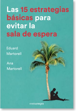 Coberta de Las 15 estrategias básicas para evitar la sala de espera, d'Eduard Martorell y Ana Martorell