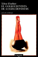Portada de El coleccionista de coleccionistas, de Tibor Fischer