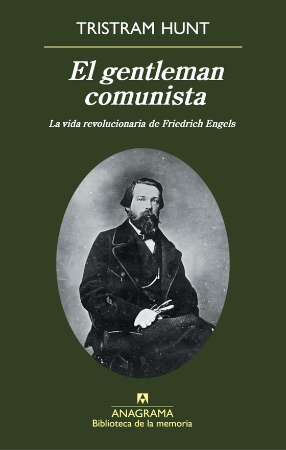 Coberta de El gentleman comunista. La vida revolucionaria de Friedrich Engels, de Tristram Hunt