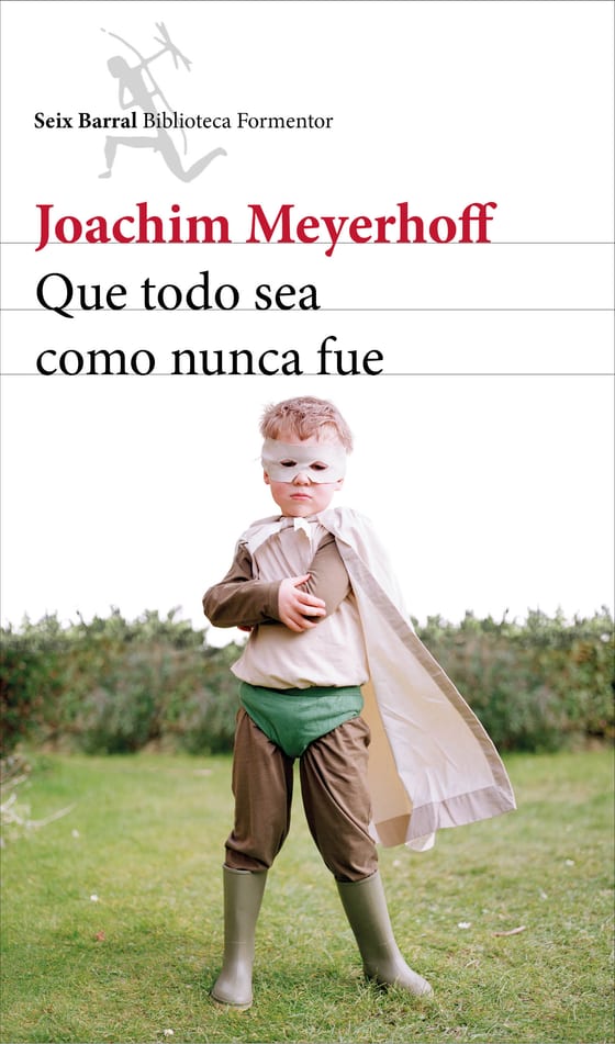 Portada de Que todo sea como nunca fue, de Joachim Meyerhoff