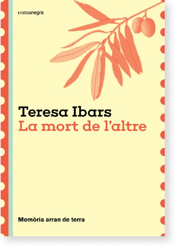 Coberta de La mort de l'altre: Memòria arran de terra, de Teresa Ibars