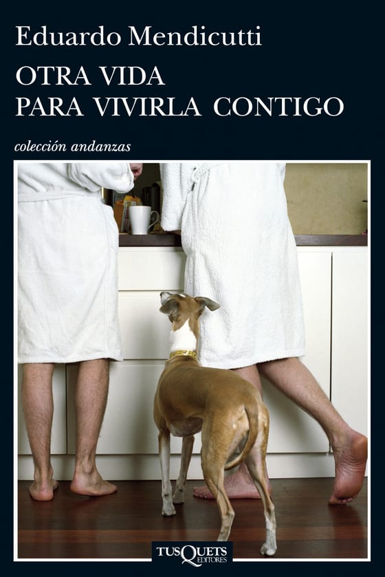 Portada de Otra vida para vivirla contigo, de Eduardo Mendicutti