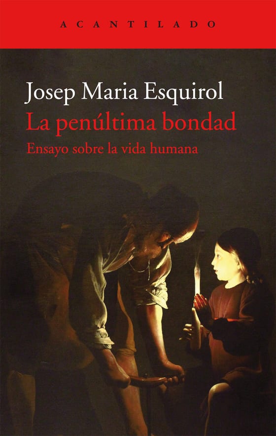 Portada de La penúltima bondad, de Josep Maria Esquirol