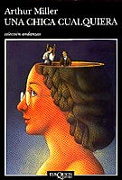 Portada de Una chica cualquiera, de Arthur Miller