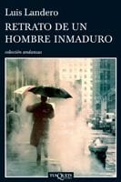 Portada de Retrato de un hombre inmaduro, de Luis Landero