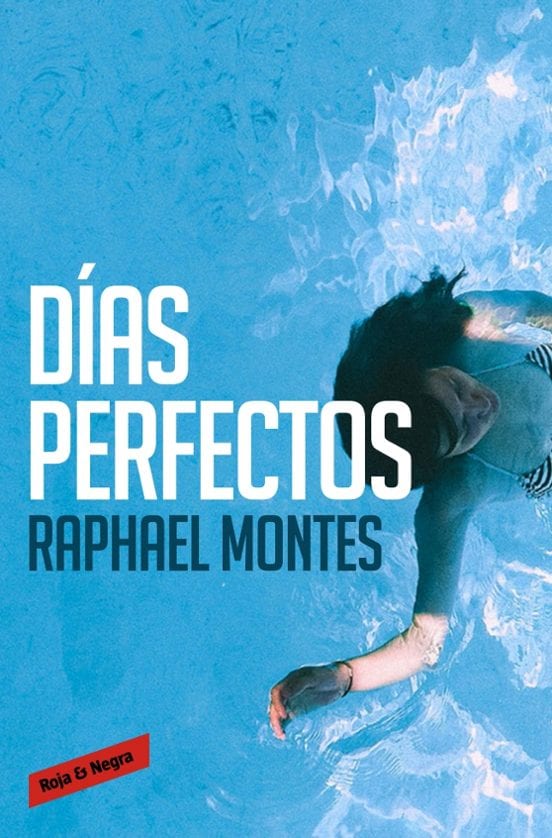 Portada de Días perfectos, de Raphael Montes