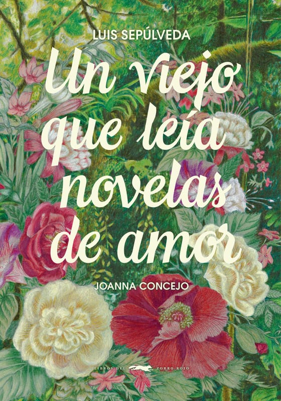 Coberta de Un viejo que leía novelas de amor, de Luis Sepúlveda