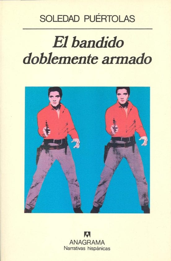 Portada de El bandido doblemente armado, de Soledad Puertolas