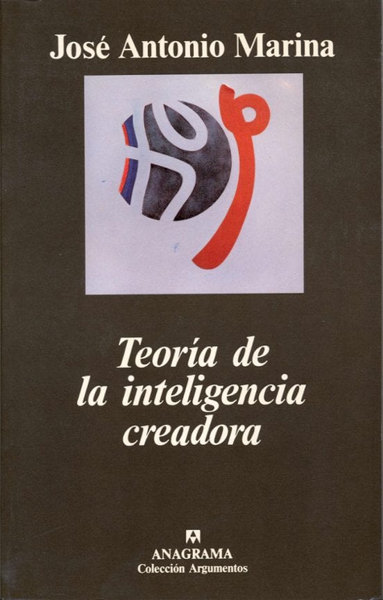 Portada de Teoría de la inteligencia creadora, de José Antonio Marina