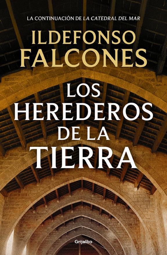 Portada de Los herederos de la tierra (La catedral del mar 2), de Ildefonso Falcones