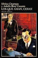 Coberta de Los que aman, odian, d'Adolfo Bioy Casares