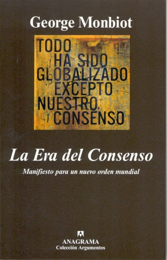 Coberta de La Era del Consenso, de George Monbiot