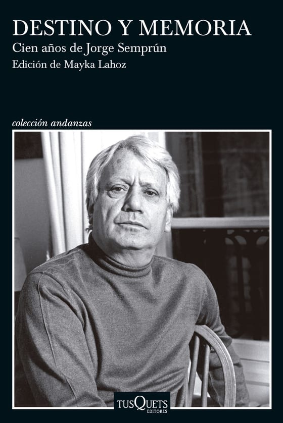 Portada de Destino y memoria. Cien años de Jorge Semprún, de Mayka Lahoz
