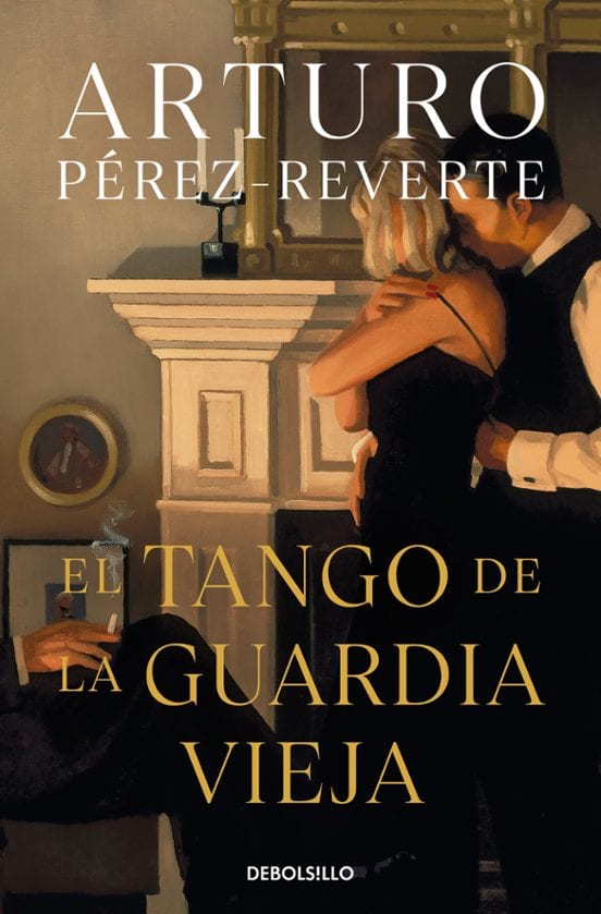 Portada de El tango de la Guardia Vieja, de Arturo Pérez-Reverte