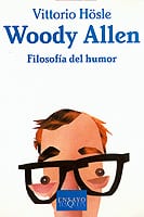 Portada de Woody Allen. Filosofía del humor, de Vittorio Hösle