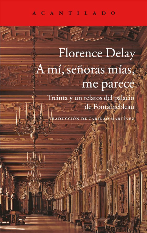 Coberta de A mí, señoras mías, me parece, de Florence Delay