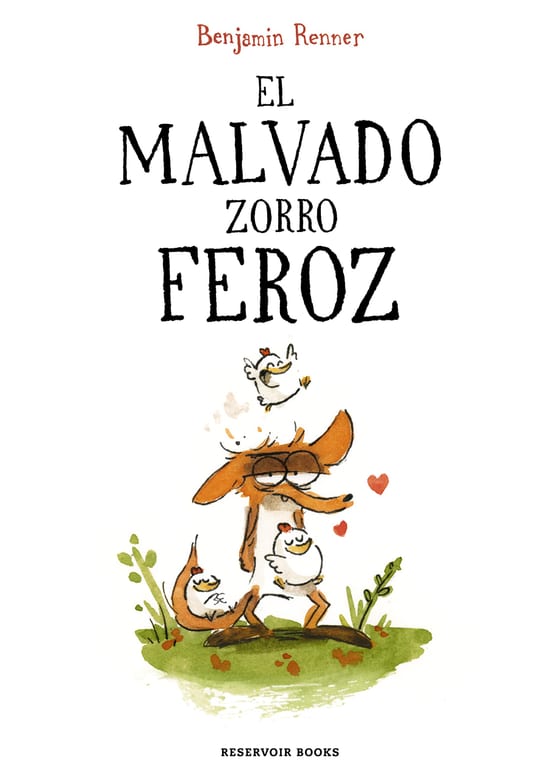 Portada de El malvado zorro feroz, de Benjamin Renner