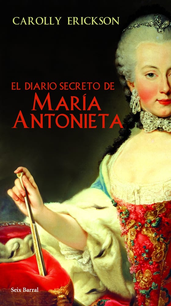 Portada de El diario secreto de María Antonieta, de Carolly Erickson