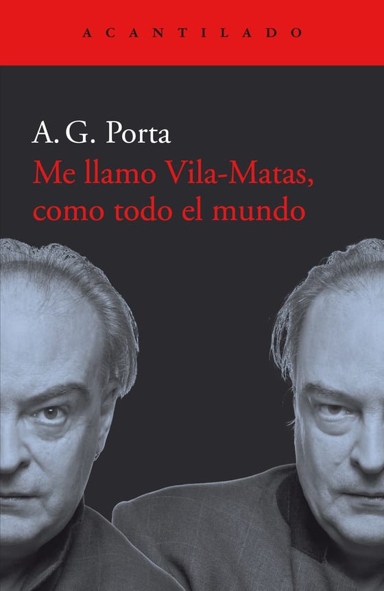 Coberta de Me llamo Vila-Matas, como todo el mundo, de A.G. Porta