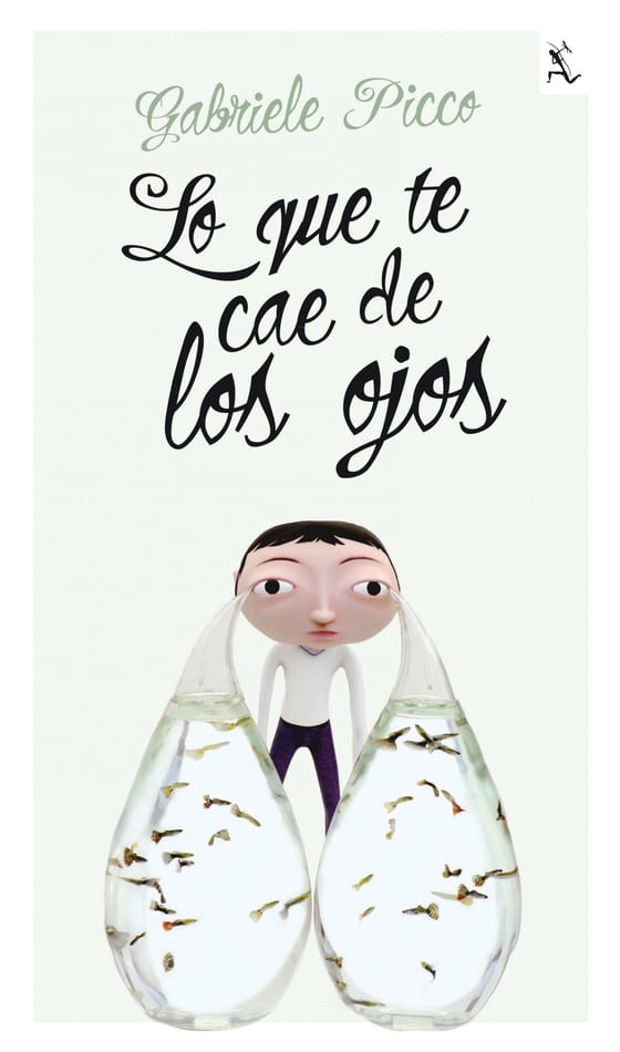 Portada de Lo que te cae de los ojos, de Gabriele Picco