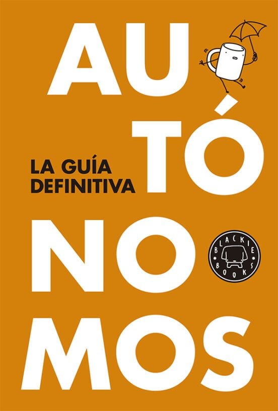 Portada de Autónomos: la guía definitiva, de Comité Blackie Books
