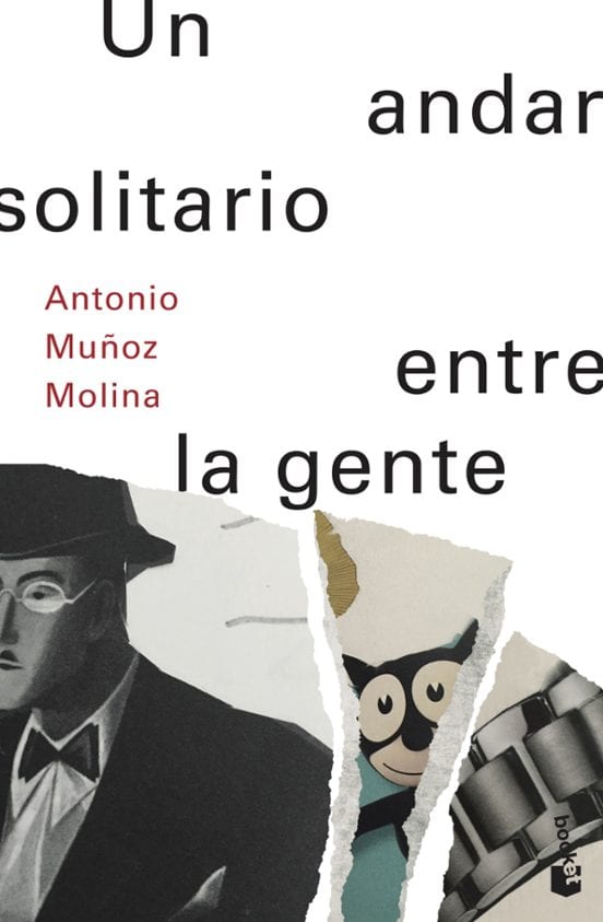 Portada de Un andar solitario entre la gente, de Antonio Muñoz Molina