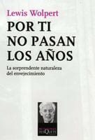 Portada de Por ti no pasan los años, de Lewis Wolpert
