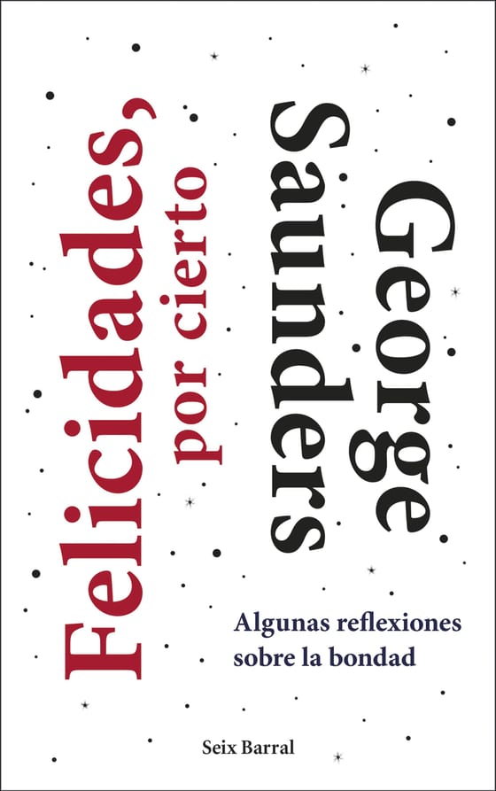 Portada de Felicidades, por cierto, de George Saunders