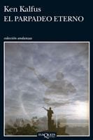 Portada de El parpadeo eterno, de Ken Kalfus