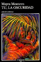 Portada de Tú, la oscuridad, de Mayra Montero