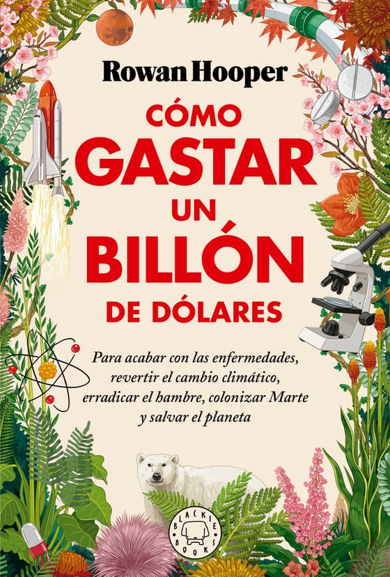 Portada de Cómo gastar un billón de dólares, de Rowan Hooper