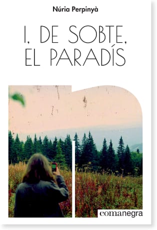 Coberta de I, de sobte, el paradís, de Núria Perpinyà