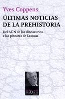 Portada de Últimas noticias de la prehistoria, de Yves Coppens