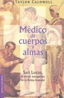 Portada de Medico De Cuerpos Y Almas, de Taylor Caldwell