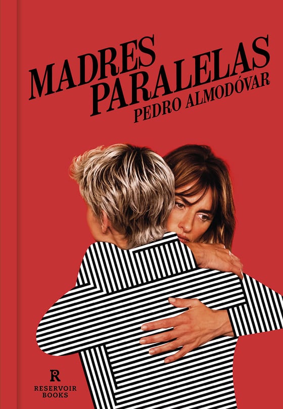 Portada de Madres paralelas, de Pedro Almodóvar