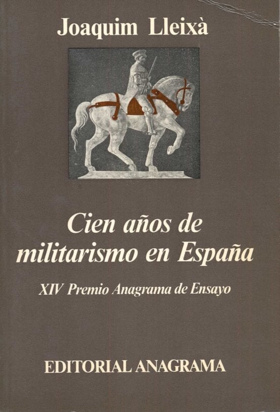 Portada de Cien años de militarismo en España, de Joaquim Lleixà