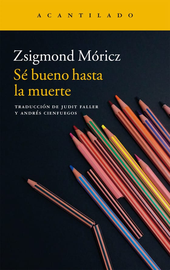 Coberta de Sé bueno hasta la muerte, de Zsigmond Móricz