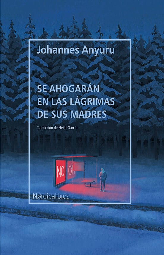 Coberta de Se ahogarán en las lágrimas de sus madres, de Johannes Anyuru
