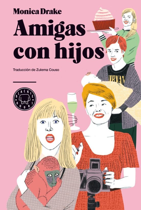 Portada de Amigas con hijos, de Monica Drake