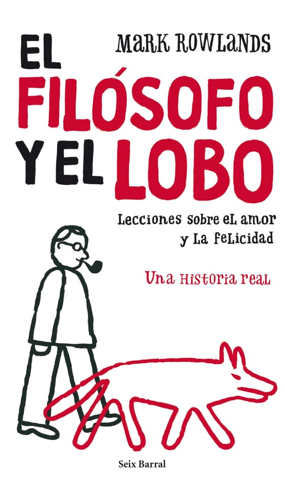 Portada de El filósofo y el lobo, de Mark Rowlands