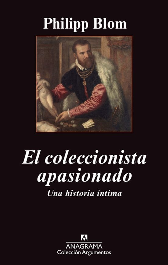 Coberta de El coleccionista apasionado, de Philipp Blom