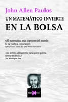 Portada de Un matemático invierte en la Bolsa, de John Allen Paulos