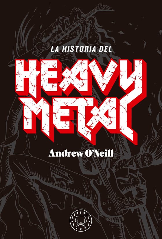Portada de La historia del Heavy Metal, de Andrew O’Neill
