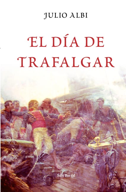 Portada de El día de Trafalgar, de Julio Albi