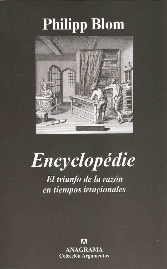 Coberta de Encyclopédie. El triunfo de la razón en tiempos irracionales, de Philipp Blom