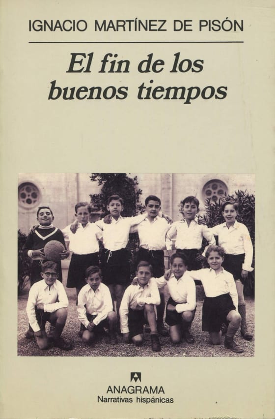 Portada de El fin de los buenos tiempos, de Ignacio Martínez de Pisón