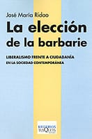 Portada de La elección de la barbarie, de José María Ridao
