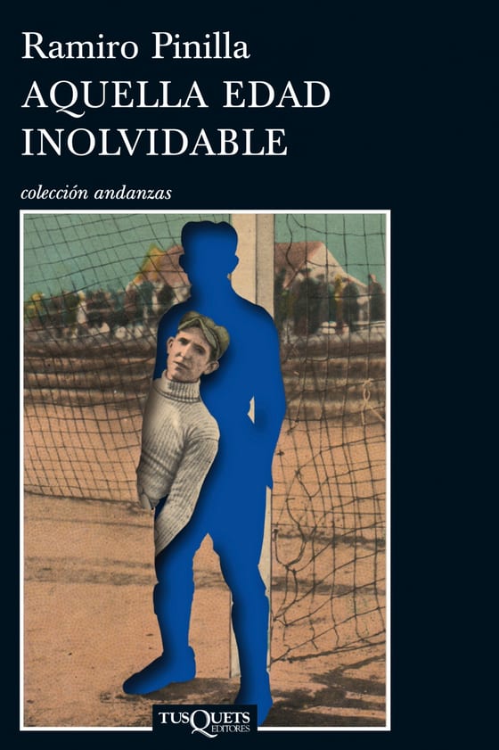 Portada de Aquella edad inolvidable, de Ramiro Pinilla